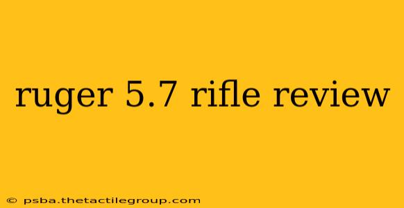 ruger 5.7 rifle review