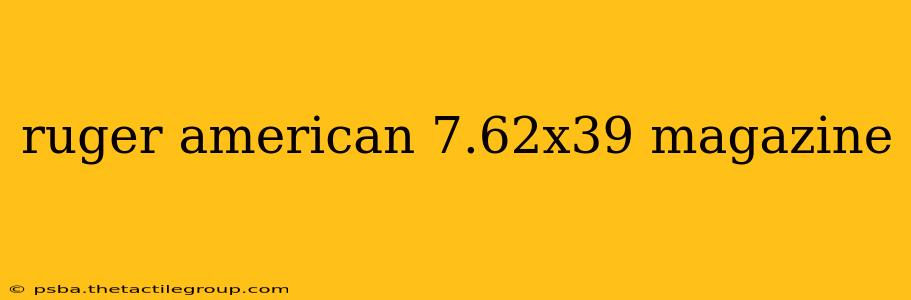 ruger american 7.62x39 magazine