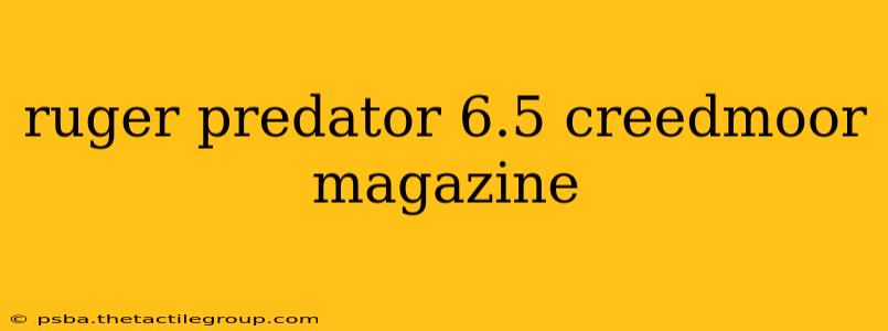 ruger predator 6.5 creedmoor magazine