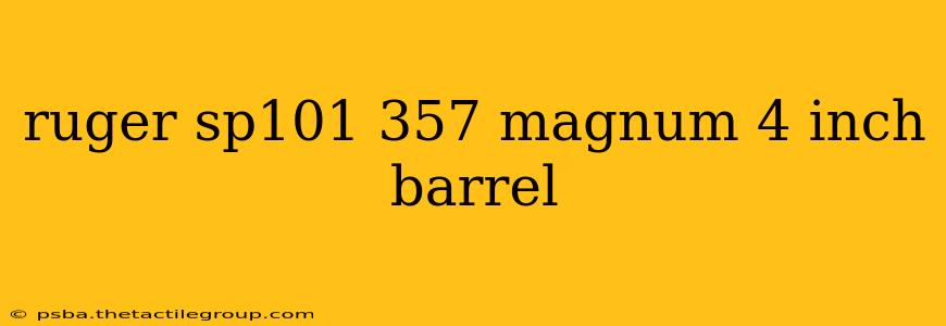 ruger sp101 357 magnum 4 inch barrel