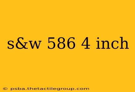 s&w 586 4 inch