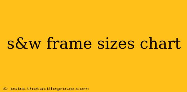 s&w frame sizes chart