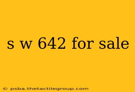 s w 642 for sale