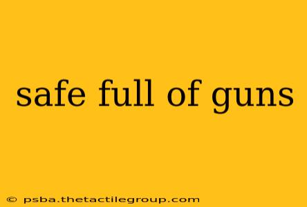 safe full of guns