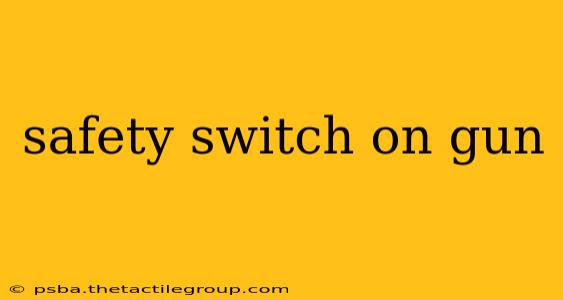 safety switch on gun