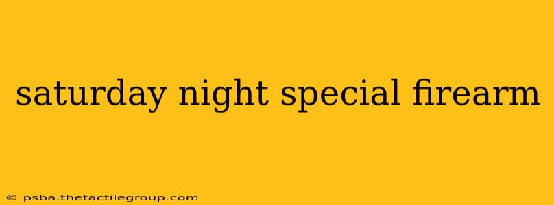 saturday night special firearm