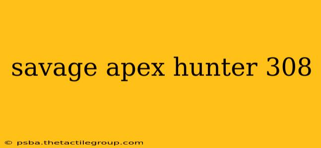 savage apex hunter 308