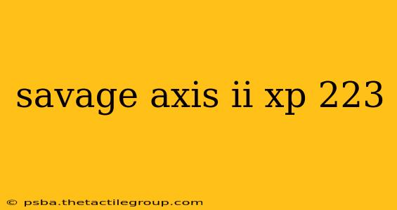 savage axis ii xp 223