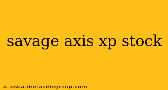 savage axis xp stock