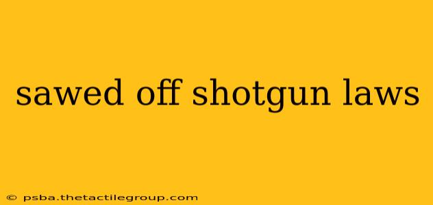 sawed off shotgun laws