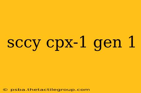 sccy cpx-1 gen 1