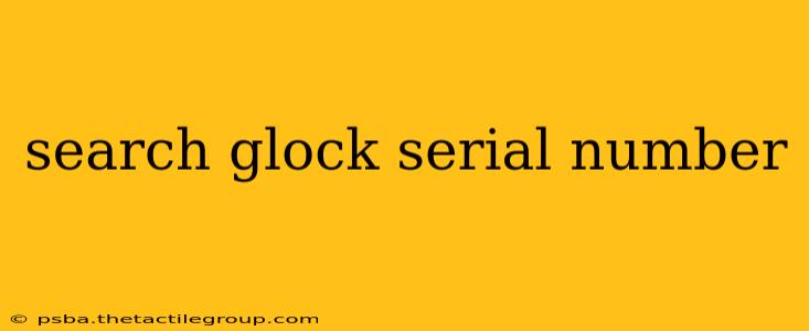 search glock serial number