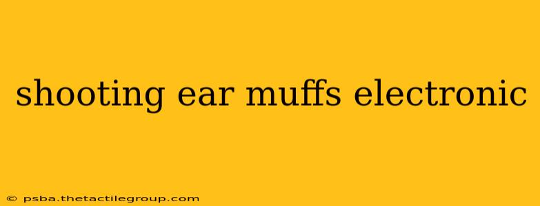 shooting ear muffs electronic