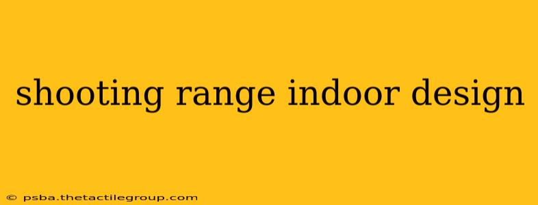 shooting range indoor design