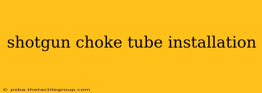 shotgun choke tube installation