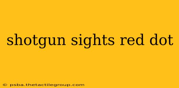 shotgun sights red dot