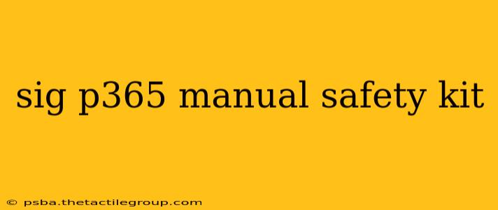 sig p365 manual safety kit