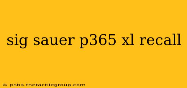 sig sauer p365 xl recall