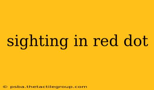 sighting in red dot