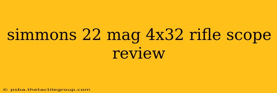 simmons 22 mag 4x32 rifle scope review