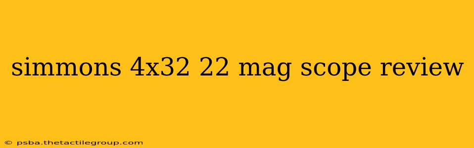 simmons 4x32 22 mag scope review