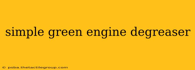 simple green engine degreaser