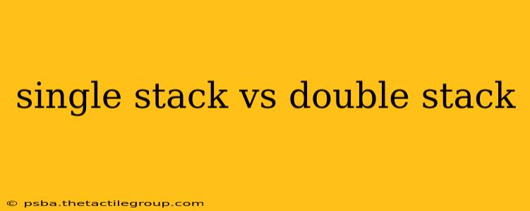 single stack vs double stack