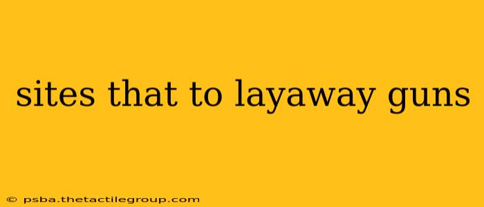 sites that to layaway guns