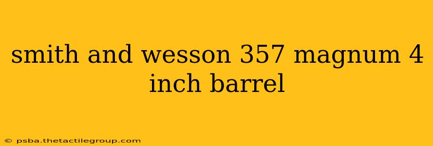 smith and wesson 357 magnum 4 inch barrel