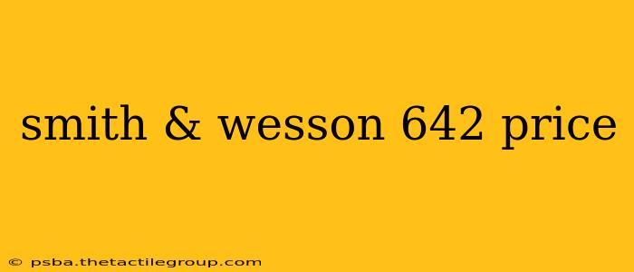 smith & wesson 642 price