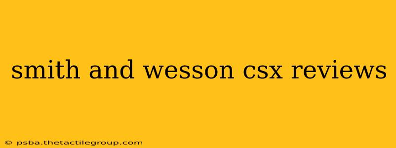 smith and wesson csx reviews