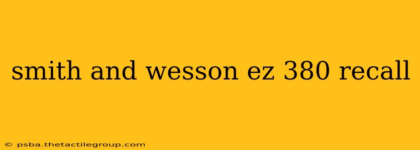 smith and wesson ez 380 recall