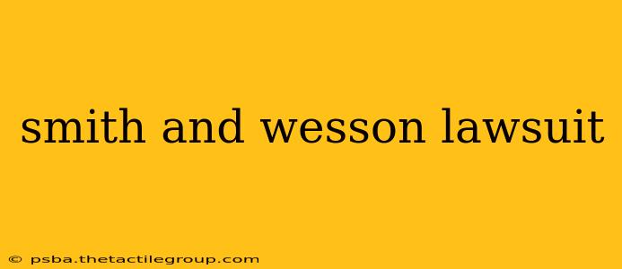 smith and wesson lawsuit