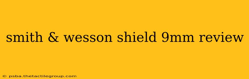 smith & wesson shield 9mm review