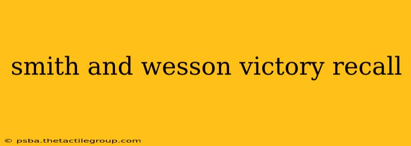 smith and wesson victory recall