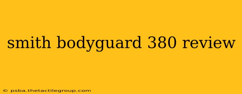 smith bodyguard 380 review