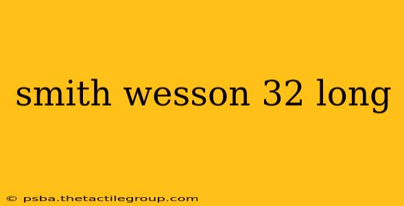 smith wesson 32 long