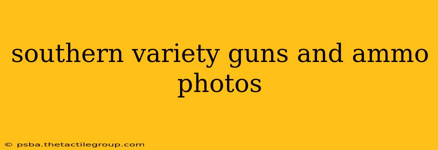 southern variety guns and ammo photos