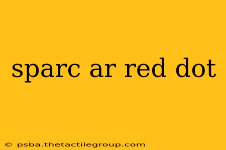 sparc ar red dot