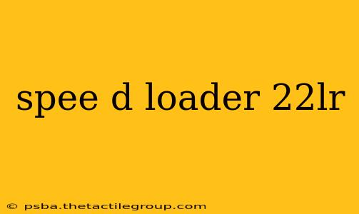 spee d loader 22lr