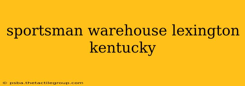 sportsman warehouse lexington kentucky