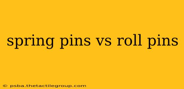 spring pins vs roll pins