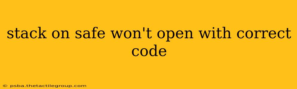 stack on safe won't open with correct code