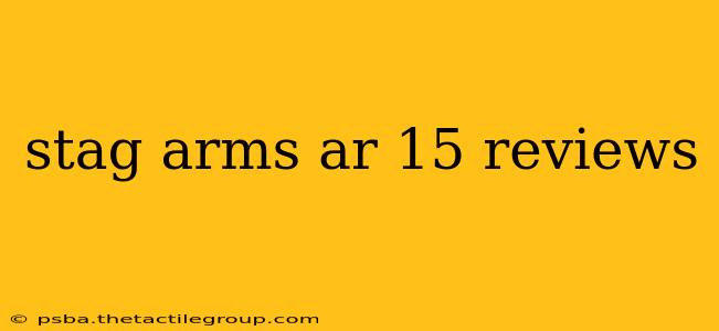 stag arms ar 15 reviews