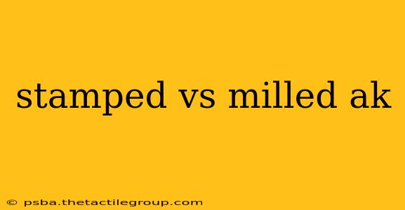 stamped vs milled ak