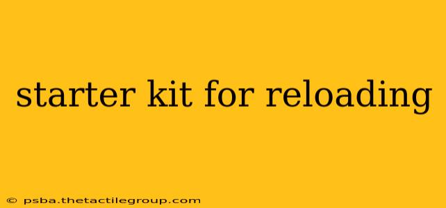 starter kit for reloading