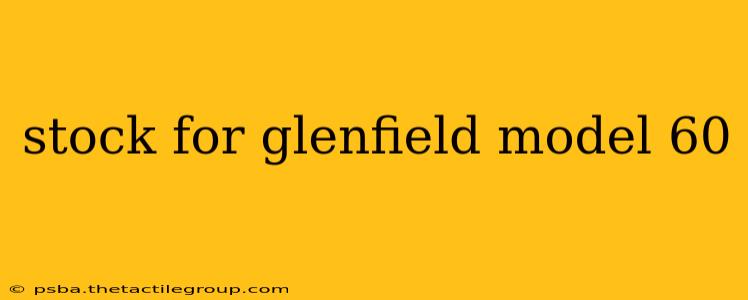 stock for glenfield model 60