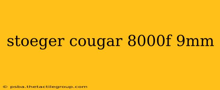 stoeger cougar 8000f 9mm