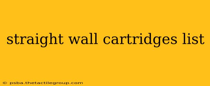 straight wall cartridges list