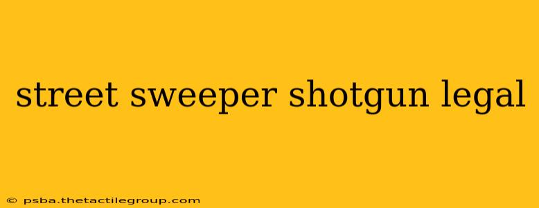 street sweeper shotgun legal